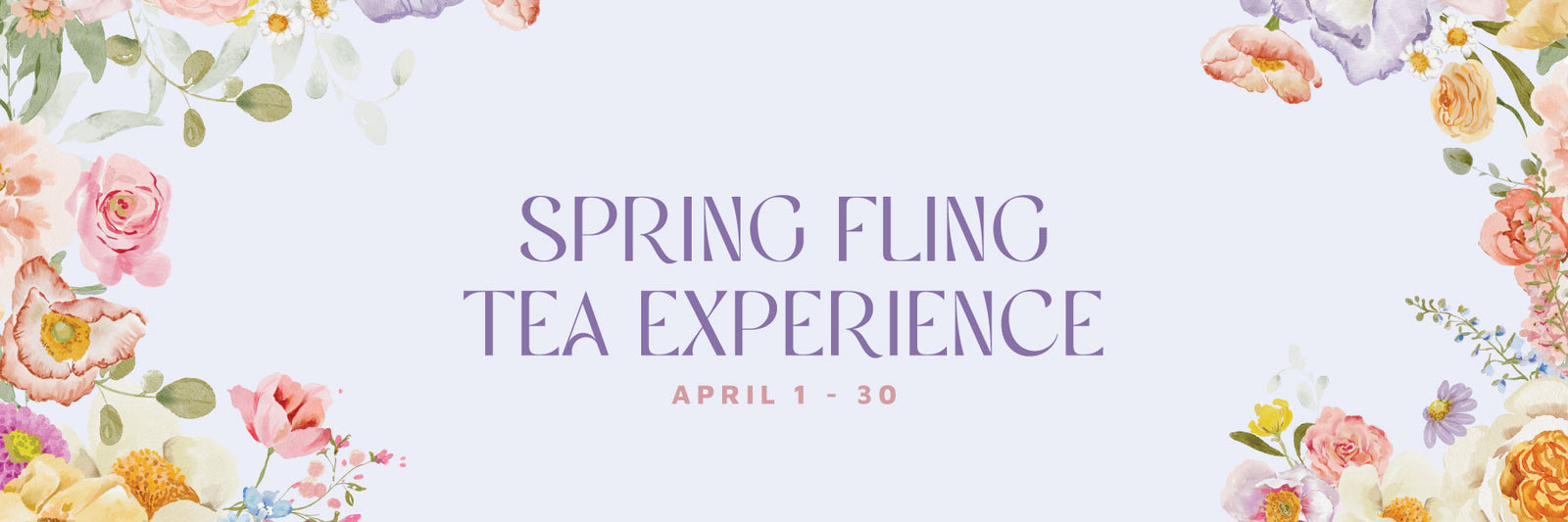 Spring Fling Tea Experience Banner