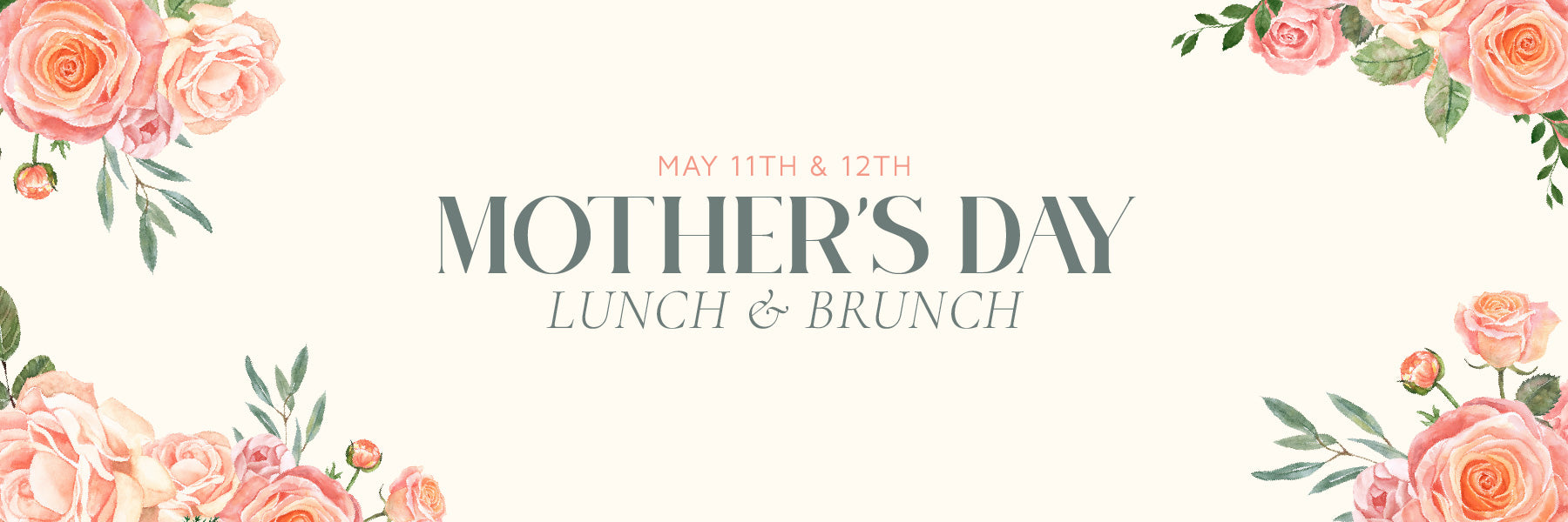 Mother's Day Brunch and Lunch. May 11th and 12th at The Tea House on Los Rios in San Juan Capistrano